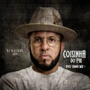 Coisinha do Pai Afro Samba Mix Cover DJ Malvado - Coisinha Do Pai (feat. Ary)