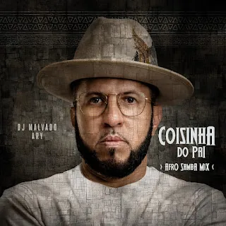 DJ Malvado – Coisinha Do Pai (feat. Ary)