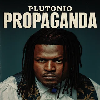 Plutonio – Propaganda