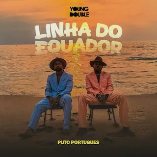 Young Double – Linha Do Equador (feat. Puto Portugues)