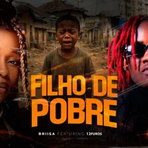 Briisa - Filho de Pobre (feat. 12Furos)