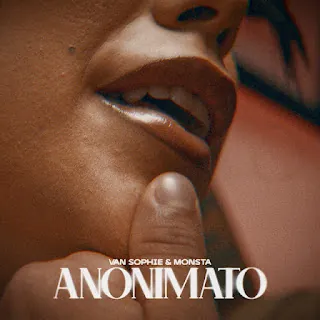 Van Sophie – Anonimato (feat. Monsta)