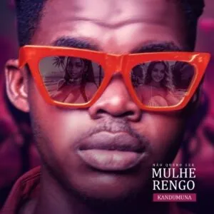 Kandumuna Nao Quero Ser Mulherengo Kandumuna - Não Quero Ser Mulherengo