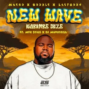 Maero Boohle Lastborn Ngbambe Duze feat. MFR Souls Dj Maphorisa Maero, Boohle & Lastborn – Ngbambe Duze (feat. MFR Souls & DJ Maphorisa)