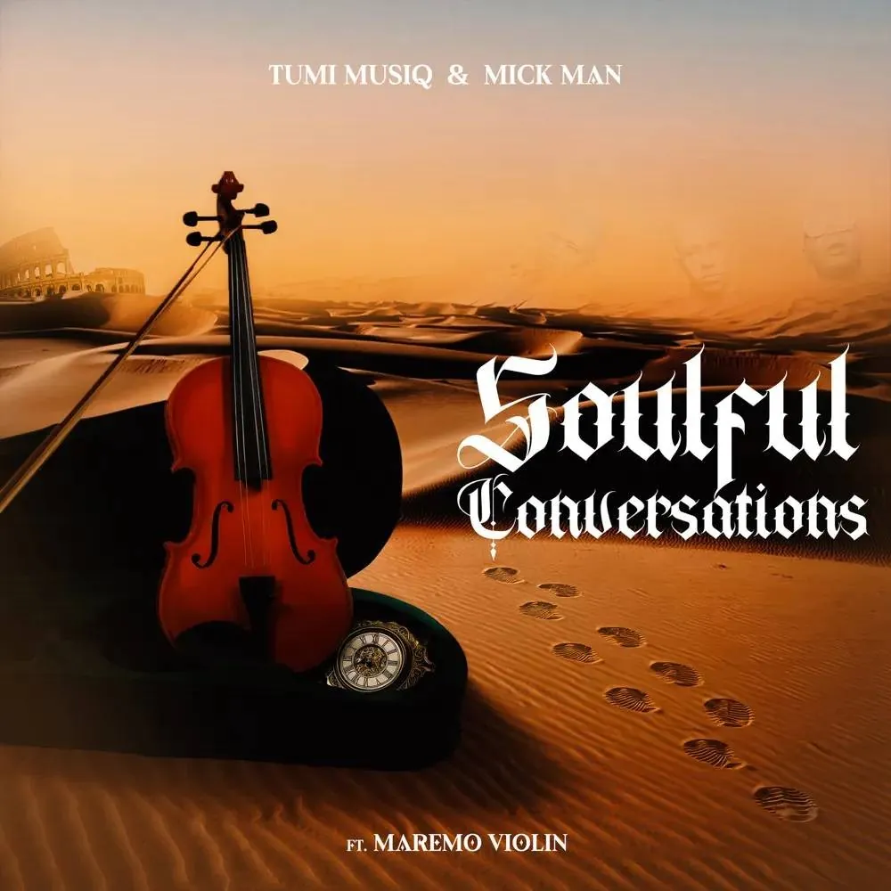 Tumi Musiq & Mick Man – Soulful Conversations (feat. Maremo Violin)