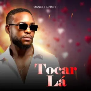 IMG 20260207 WA0001 Manuel Nzimbu - Tocar La
