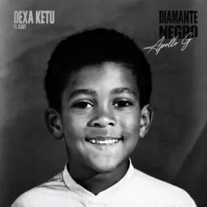 Apollo G Dexa ketu feat. Kady Apollo G – Dexa Ketu (Feat. Kady)