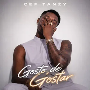 658898934 947857337991942 3873082034129634262 n Cef Tanzy - Gosto De Gostar