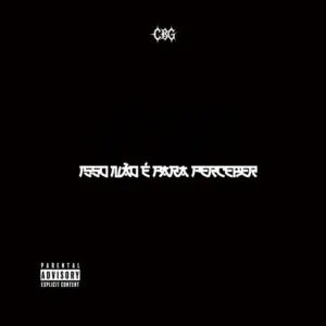 CBG Oficial CBG – Isso Não É Para Perceber (INÉPP)