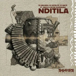 DJ Malvado DJ Malvado - N'ditila (feat. DJ Satelite, DJ Galio, Melvi, Peter Rodrigues & Seres Producoes)