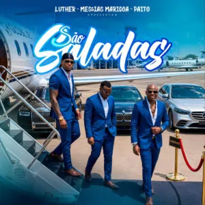 Messias Maricoa Messias Maricoa – São Saladas (feat. Luther & Paito)