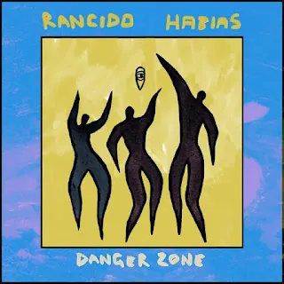 DJ Habias X Rancido – Danger Zone
