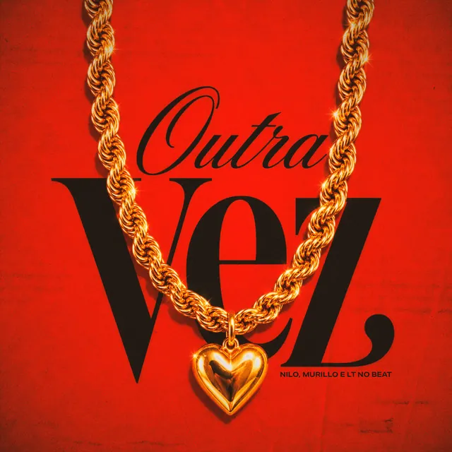 Nilo – Outra Vez (feat. Murilo e LT no Beat)