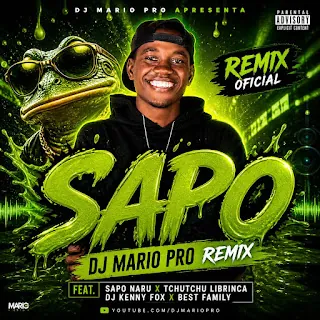 Sapo Naru, Tchutchu Librinca, DJ Kenny Fox & Best Family – Sapo (DJ Mario Pro Remix)
