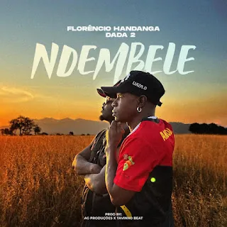 Florencio Handanga – Ndembele (feat. Dada 2)